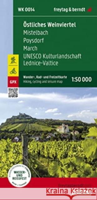 Eastern Weinviertel Hiking, Cycling and leisure map: 1:50,000 scale Freytag + Berndt 9783707919295 Freytag-Berndt
