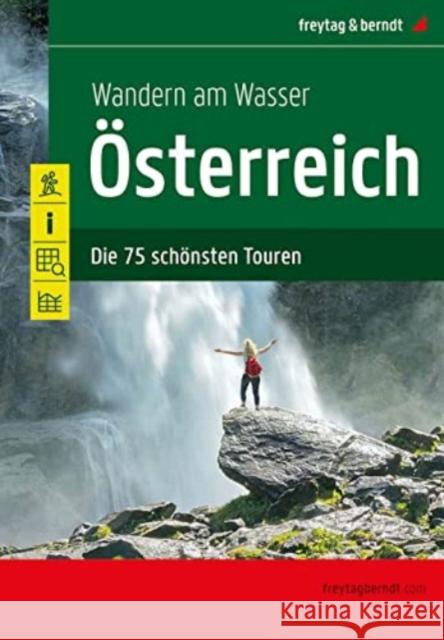 Hiking by the Water Hiking Guidebook: 75 best routes in Austria  9783707921380 Freytag-Berndt