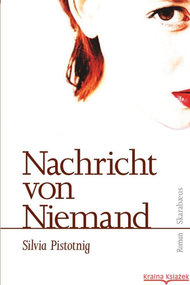 Nachricht von Niemand : Roman Pistotnig, Silvia   9783708232904