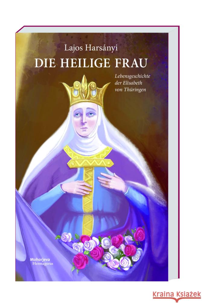 Die heilige Frau Harsányi, Lajos 9783708613055 Hermagoras