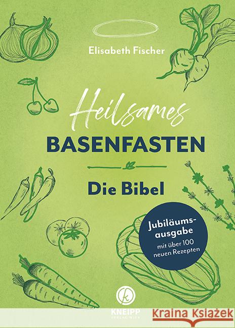 Heilsames Basenfasten - Die Bibel Fischer, Elisabeth 9783708807898 Kneipp, Wien