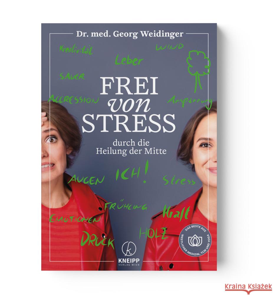 Frei von Stress durch die Heilung der Mitte Weidinger, Georg 9783708807973 Kneipp, Wien