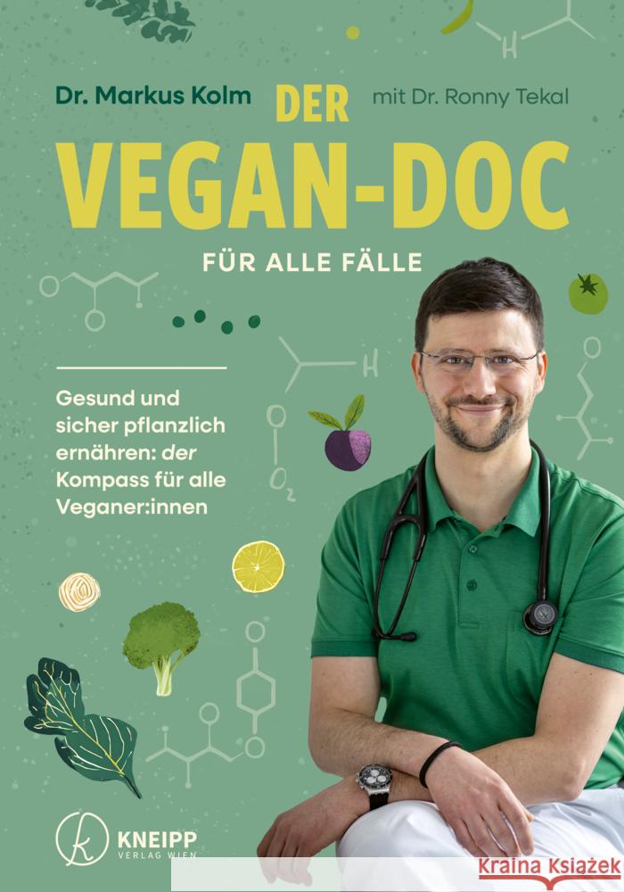 Der Vegan-Doc für alle Fälle Dr. Kolm, Markus, Dr. Tekal, Ronny 9783708808543