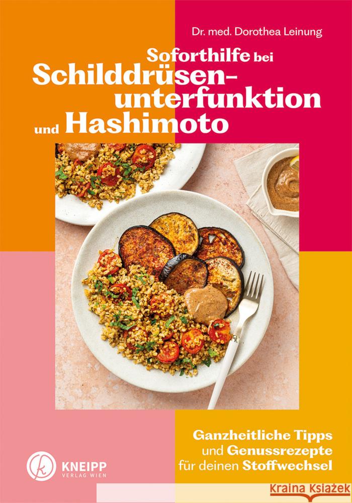 Soforthilfe bei Schilddrüsenunterfunktion und Hashimoto Leinung, Dorothea 9783708808635