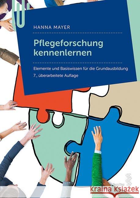 Pflegeforschung kennenlernen : Elemente und Basiswissen für die Grundausbildung Mayer, Hanna 9783708915876
