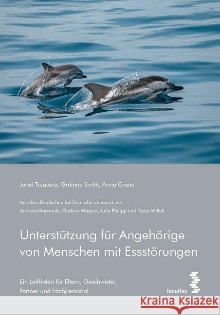 Unterstützung für Angehörige von Menschen mit Essstörungen Treasure, Janet; Smith, Gráinne; Crane, Anna 9783708917603