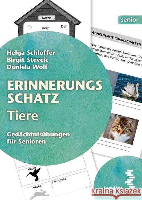 Erinnerungsschatz Tiere : Gedächtnisübungen für Senioren Schloffer, Helga; Stevcic, Birgit; Wolf, Daniela 9783708919478