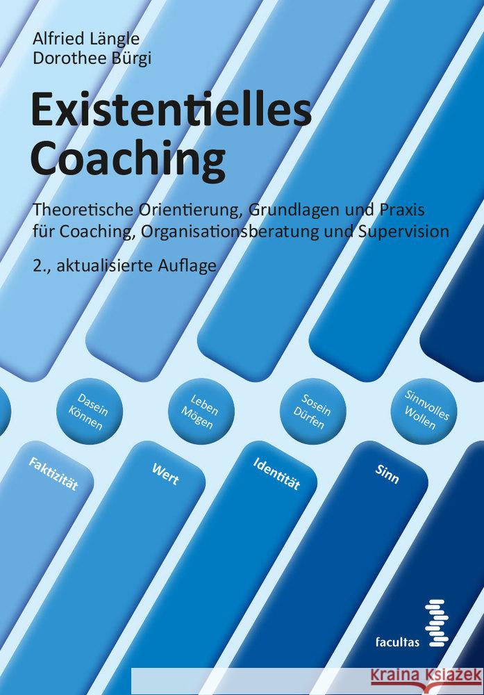 Existentielles Coaching Längle, Alfried; Bürgi, Dorothee 9783708919928 Facultas