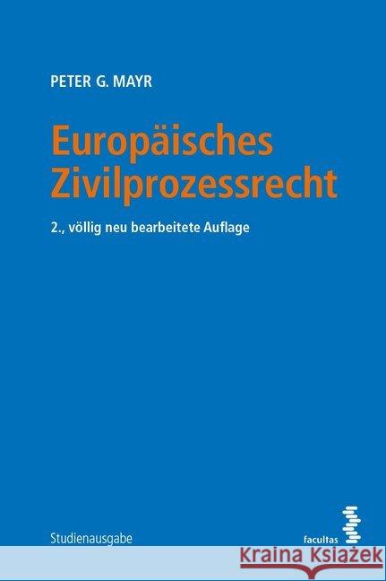 Europäisches Zivilprozessrecht Mayr, Peter G. 9783708920122 Facultas