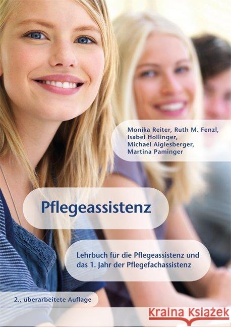 Pflegeassistenz Reiter, Monika; Fenzl, Ruth M.; Aiglesberger, Michael 9783708920290 Facultas