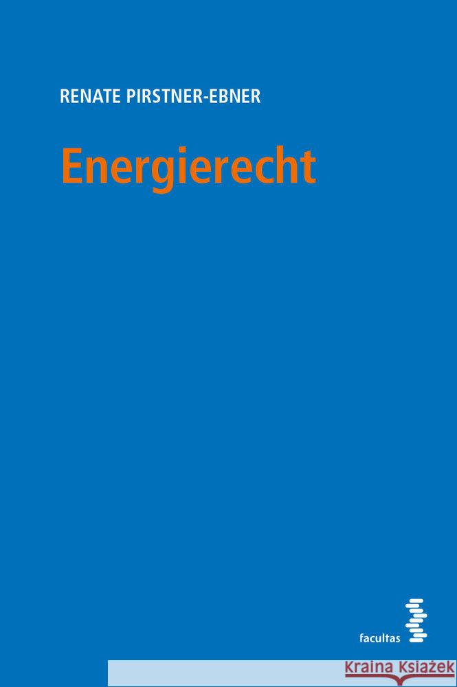 Energierecht Pirstner-Ebner, Renate 9783708920344 Facultas