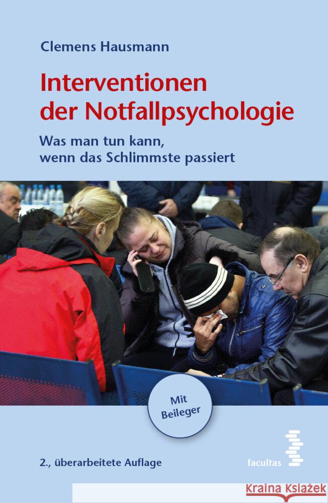 Interventionen der Notfallpsychologie Hausmann, Clemens 9783708921068 Facultas