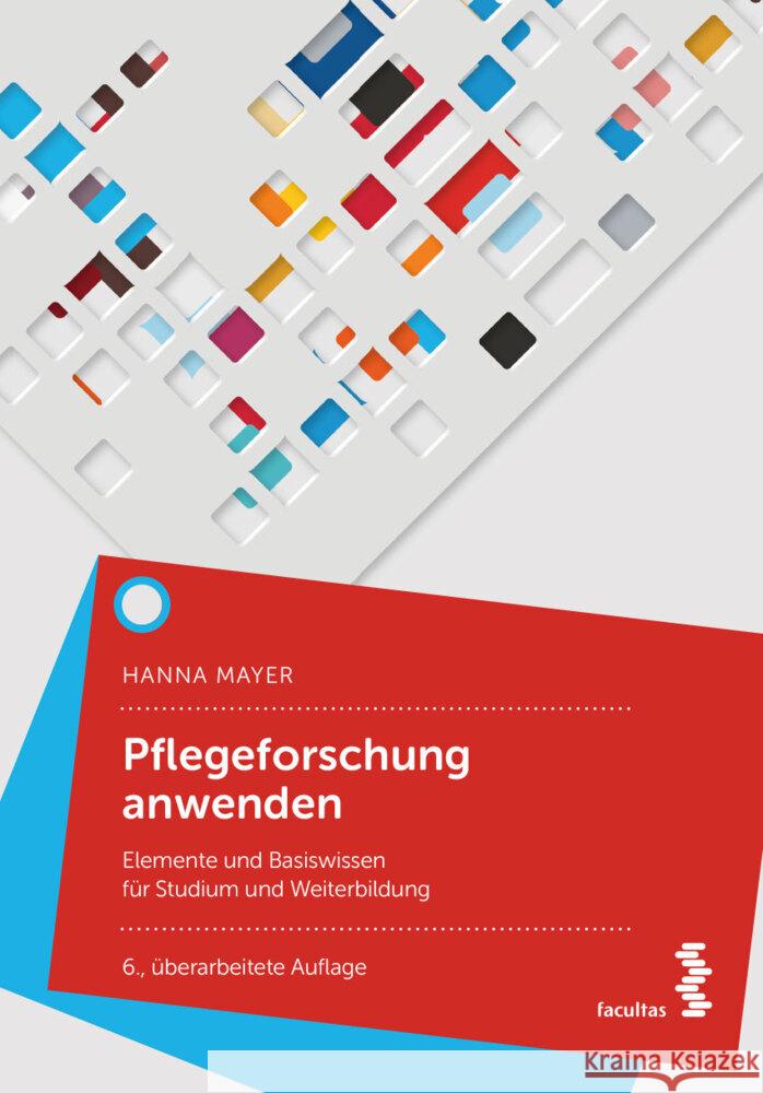 Pflegeforschung anwenden Mayer, Hanna 9783708922553 Facultas