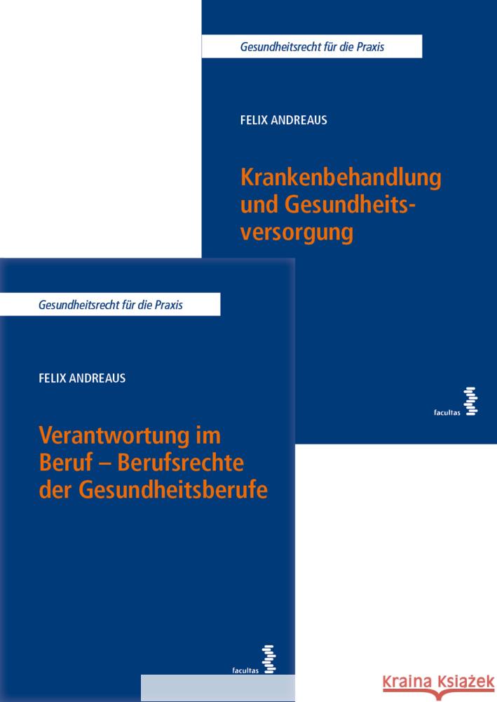 Kombipaket Verantwortung im Beruf - Berufsrechte der Gesundheitsberufe sowie Krankenbehandlung und Gesundheitsversorgung Andreaus, Felix 9783708924984