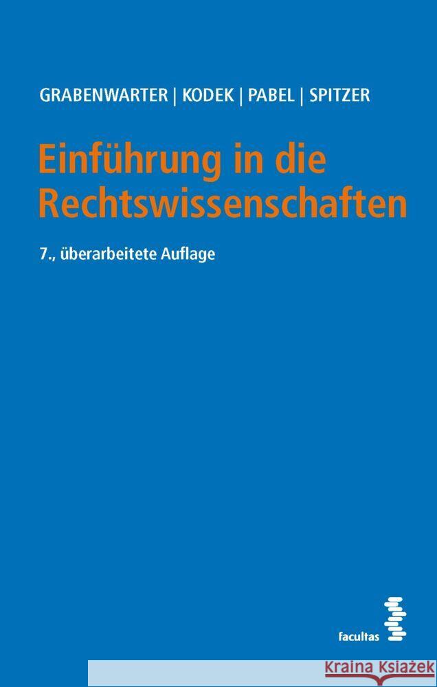 Einführung in die Rechtswissenschaften Grabenwarter, Christoph, Kodek, Georg, Pabel, Katharina 9783708925080 Facultas