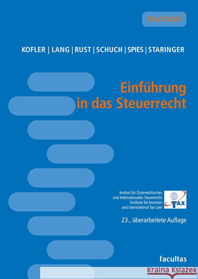 Einführung in das Steuerrecht Kofler, Georg, Lang, Michael, Rust, Alexander 9783708925493