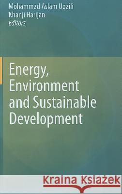 Energy, Environment and Sustainable Development Mohammed Aslam Uqaili Harijan Khanji 9783709101087