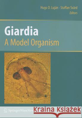 Giardia: A Model Organism Lujan, Hugo D. 9783709101971 Not Avail