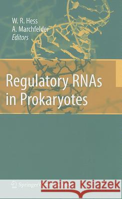 Regulatory RNAs in Prokaryotes Anita Marchfelder Wolfgang Hess 9783709102176 Not Avail