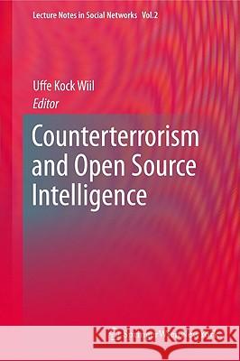 Counterterrorism and Open Source Intelligence Uffe Kock Wiil 9783709103876 Not Avail