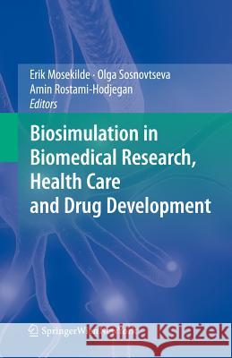 Biosimulation in Biomedical Research, Health Care and Drug Development Erik Mosekilde 9783709104170