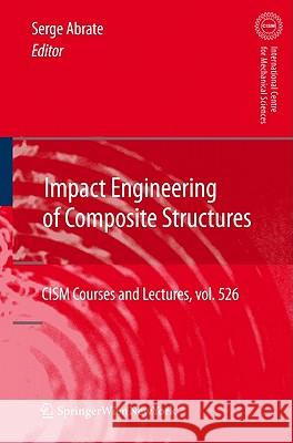 Impact Engineering of Composite Structures Serge Abrate 9783709105221 Not Avail
