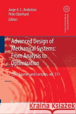 Advanced Design of Mechanical Systems: From Analysis to Optimization  9783709110904 Springer, Wien