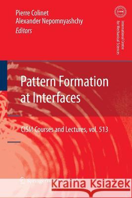 Pattern Formation at Interfaces Pierre Colinet Alexander Nepomnyashchy 9783709111017 Springer