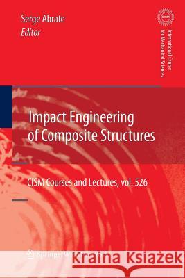Impact Engineering of Composite Structures Serge Abrate 9783709111116 Springer