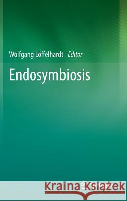 Endosymbiosis Wolfgang Loffelhardt 9783709113028 0