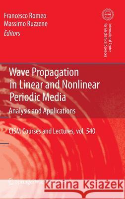 Wave Propagation in Linear and Nonlinear Periodic Media: Analysis and Applications Romeo, Francesco 9783709113080 Springer