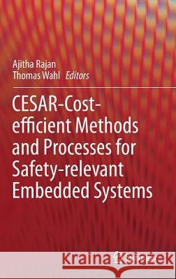 Cesar - Cost-Efficient Methods and Processes for Safety-Relevant Embedded Systems Rajan, Ajitha 9783709113868 Springer