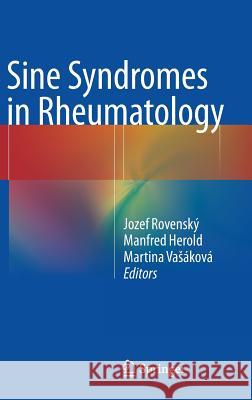 Sine Syndromes in Rheumatology Jozef Rovensky Manfred Herold Martina Vasakova 9783709115404 Springer