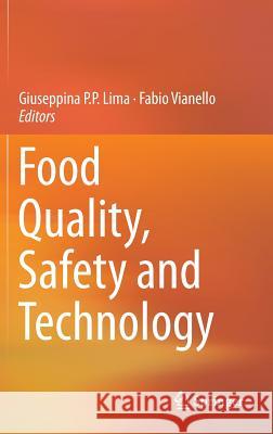 Food Quality, Safety and Technology Giuseppina P. P. Lima Fabio Vianello 9783709116395
