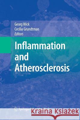 Inflammation and Atherosclerosis Georg Wick Cecilia Grundtman 9783709116777 Springer