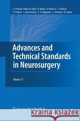 Advances and Technical Standards in Neurosurgery John D. Pickard Nejat Akalan Vladimir Benes 9783709117118 Springer