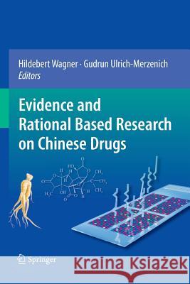 Evidence and Rational Based Research on Chinese Drugs Hildebert Wagner Gudrun Ulrich-Merzenich  9783709117385