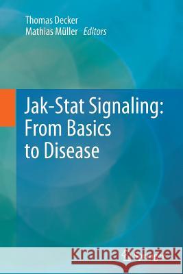 Jak-Stat Signaling: From Basics to Disease Decker, Thomas 9783709117521 Springer