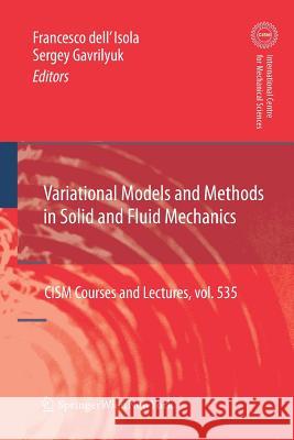 Variational Models and Methods in Solid and Fluid Mechanics Francesco Dell'isola Sergey Gavrilyuk 9783709117569 Springer
