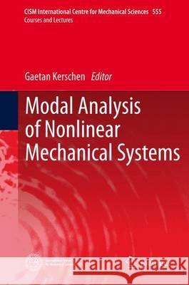 Modal Analysis of Nonlinear Mechanical Systems Gaetan Kerschen   9783709117903 Springer Verlag GmbH