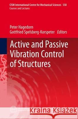 Active and Passive Vibration Control of Structures Peter Hagedorn Gottfried Spelsberg-Korspeter 9783709118207 Springer
