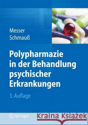 Polypharmazie in Der Behandlung Psychischer Erkrankungen Messer, Thomas 9783709118481 Springer