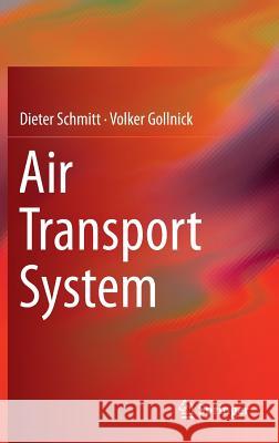 Air Transport System Dieter Schmitt Volker Gollnick 9783709118795 Springer