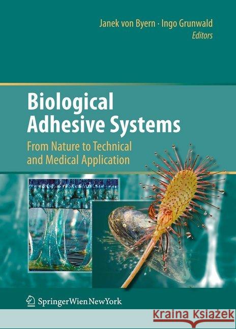 Biological Adhesive Systems: From Nature to Technical and Medical Application Byern, Janek 9783709119235 Springer