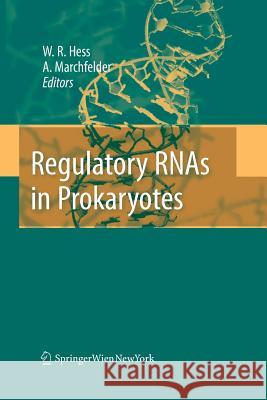 Regulatory RNAs in Prokaryotes Wolfgang R Hess Anita Marchfelder  9783709119259 Springer