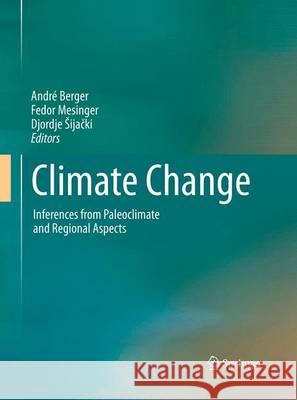 Climate Change: Inferences from Paleoclimate and Regional Aspects Berger, André 9783709119518 Springer