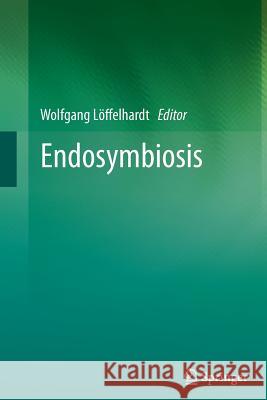 Endosymbiosis Wolfgang Loffelhardt 9783709119617 Springer