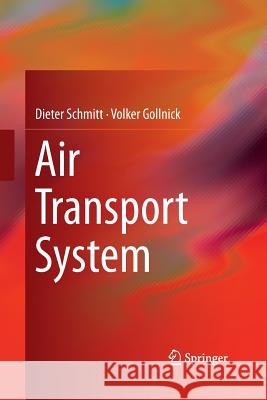 Air Transport System Dieter Schmitt Volker Gollnick 9783709119716 Springer