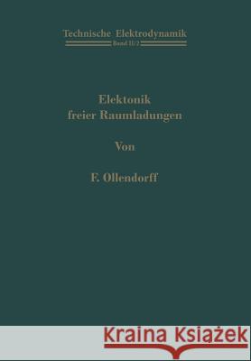 Elektronik Freier Raumladungen Ollendorff, Franz 9783709121078 Springer