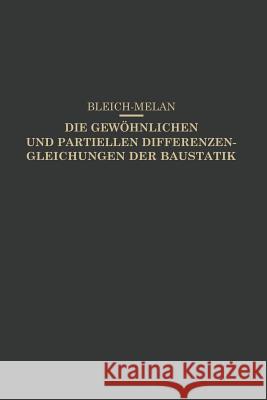 Die Gewöhnlichen Und Partiellen Differenzengleichungen Der Baustatik Bleich, Friedrich 9783709121511 Springer